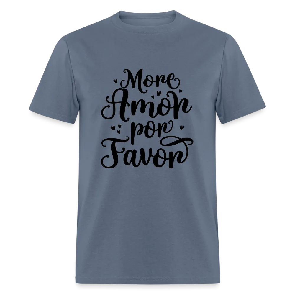 More Amor Por Favor T-Shirt