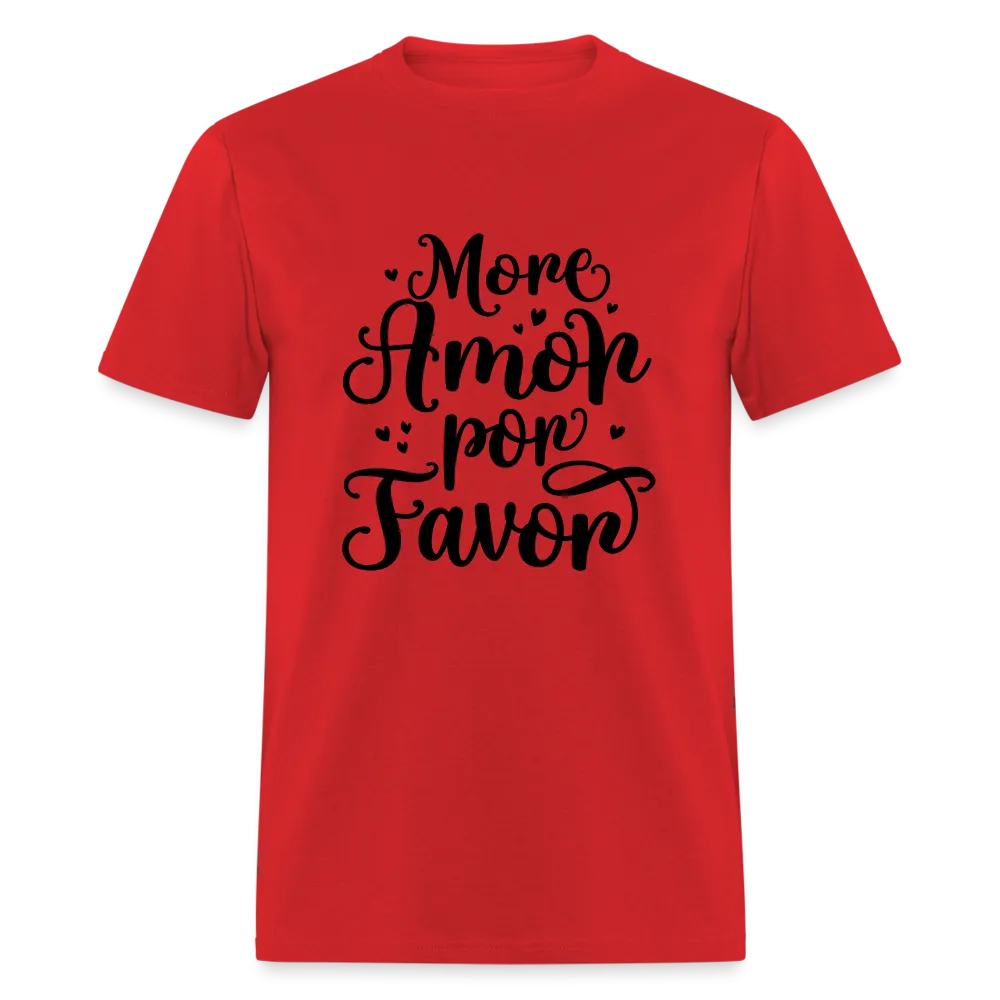 More Amor Por Favor T-Shirt