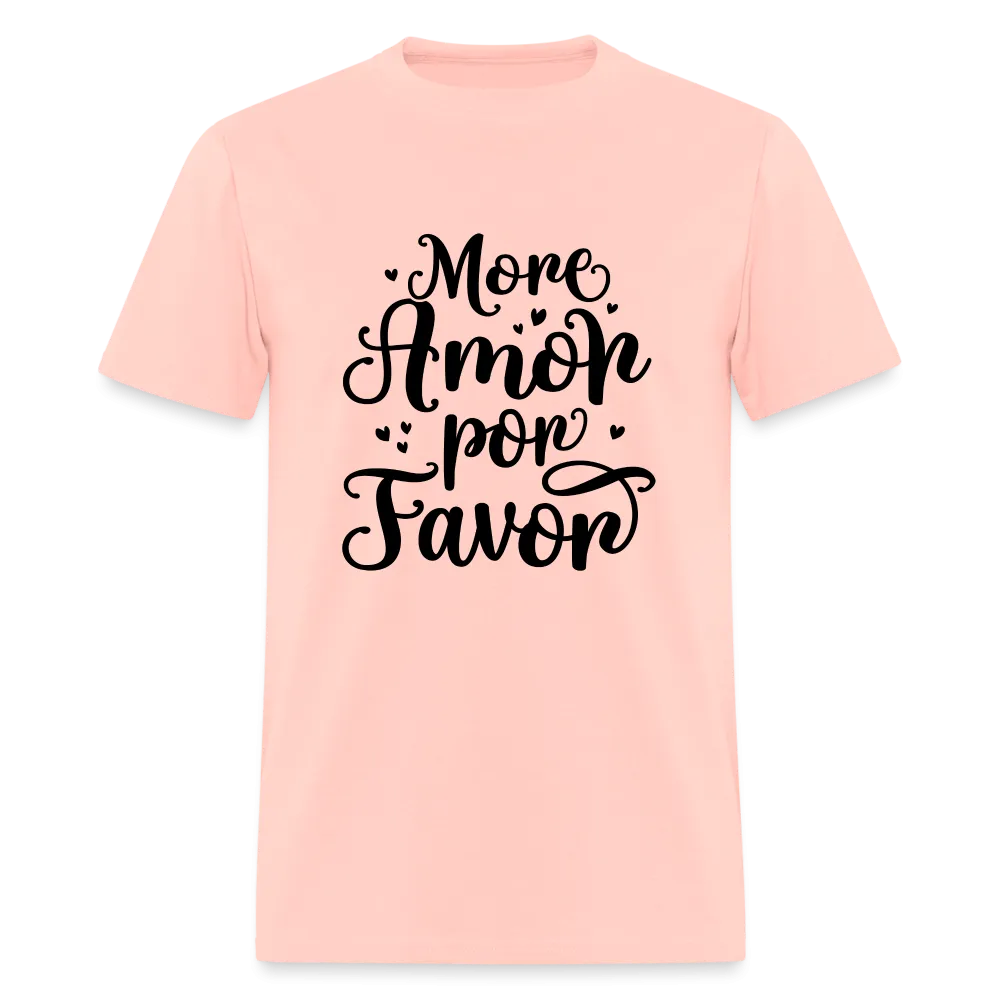 More Amor Por Favor T-Shirt