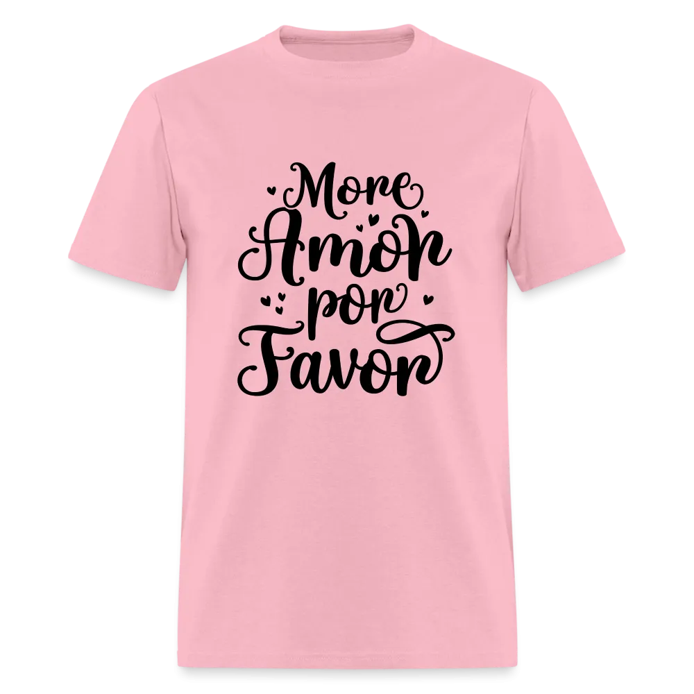 More Amor Por Favor T-Shirt