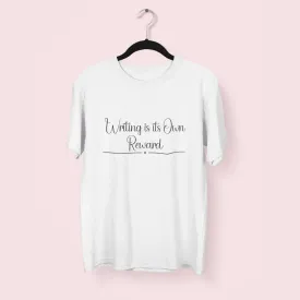 Writing is its Own Reward Round Neck Half Sleeve Classic T-Shirt